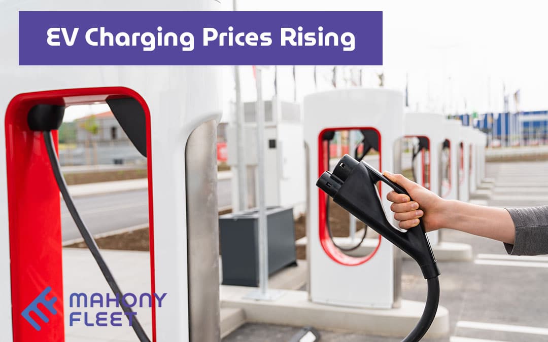 Public EV Charging Costs Are Increasing – Mahony Fleet Has a Smarter Solution